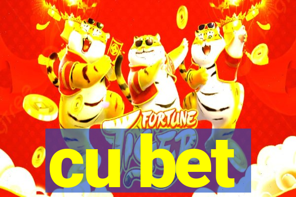 cu bet